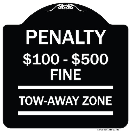 Signmission Penalty $100 $500 Fine Tow Away Zone Virginia Handicap Supplementary Alum, 18" x 18", BW-1818-23336 A-DES-BW-1818-23336